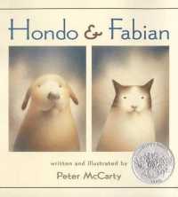 ピ－タ－・マッカ－ティ作『ホンドとファビアン』（原書）<br>Hondo and Fabian : (Caldecott Honor Book)