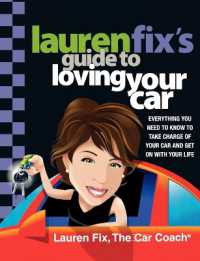 Lauren Fix's Guide to Loving Your Car : Everything You Need to