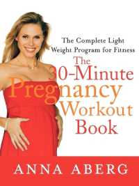 The 30 Minute Pregnancy Workout Book : The Complete Light Weight Program for Fitness