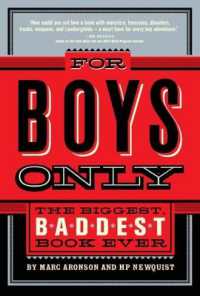 For Boys Only : The Biggest, Baddest Book Ever
