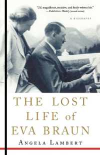 エヴァ・ブラウンの失われた生涯<br>The Lost Life of Eva Braun : A Biography