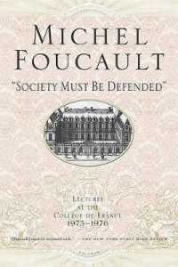 Society Must Be Defended : Lectures at the Collaege De France, 1975-76