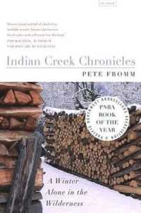 Indian Creek Chronicles : A Winter Alone in the Wilderness