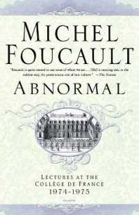ミシェル・フーコー講義集成（英訳）：異常者たち1974-1975年<br>Abnormal : Lectures at the College de France 1974-1975 (Michel Foucault Lectures at the Collège de France)