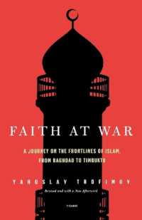 Faith at War : A Journey on the Frontlines of Islam, from Baghdad to Timbuktu