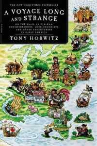 最初期のアメリカ大陸探険史<br>A Voyage Long and Strange : On the Trail of Vikings, Conquistadors, Lost Colonists, and Other Adventurers in Early America