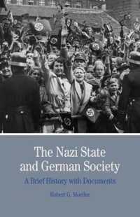 The Nazi State and German Society : A Brief History with Documents (Bedford Series in History and Culture)