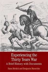 Experiencing the Thirty Years War : A Brief History with Documents