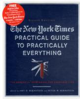 The New York Times Practical Guide to Practically Everything : The Essential Companion for Everyday Life （2ND）