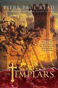 テンプル騎士団<br>The Templars : The Dramatic History of the Knights Templar, the Most Powerful Military Order of the Crusades （1 Reprint）