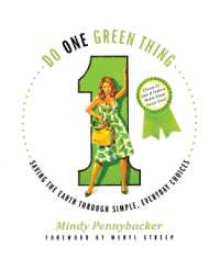 Do One Green Thing : Saving the Earth through Simple, Everyday Choices