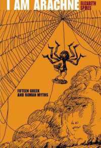 I Am Arachne : Fifteen Greek and Roman Myths （Square Fish）