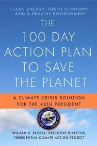 The 100 Day Action Plan to Save the Planet : A Climate Crisis Solution for the 44th President