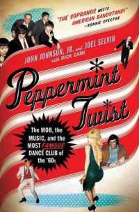 Peppermint Twist : The Mob, the Music, and the Most Famous Dance Club of the '60s