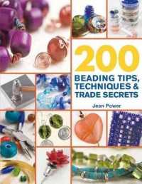 200 Beading Tips, Techniques & Trade Secrets (200 Tips, Techniques & Trade Secrets)