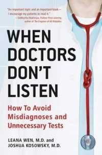 When Doctors Don't Listen : How to Avoid Misdiagnoses and Unnecessary Tests （1ST）