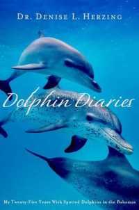 Dolphin Diaries : My 25 Years with Spotted Dolphins in the Bahamas