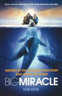 Big Miracle : Inspired by the Incredible True Story That United the World