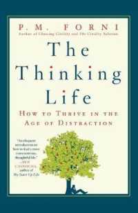 The Thinking Life : How to Thrive in the Age of Distraction