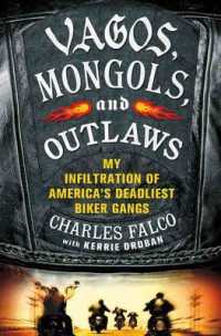 Vagos, Mongols, and Outlaws : My Infiltration of America's Deadliest Biker Gangs