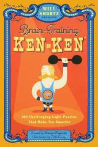 Will Shortz Presents Brain Training Kenken : 100 Challenging Logic Puzzles That Make You Smarter