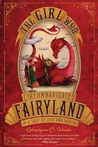 The Girl Who Circumnavigated Fairyland in a Ship of Her Own Making (Fairyland)