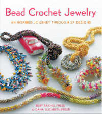 Bead Crochet Jewelry : An Inspired Journey through 27 Designs