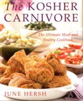 The Kosher Carnivore : The Ultimate Meat and Poultry Book