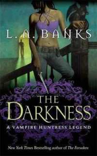 The Darkness (The Vampire Huntress Legend) （Reprint）
