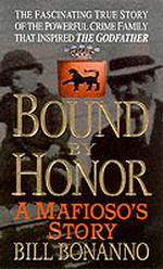 Bound by Honor : A Mafioso's Story （Reprint）