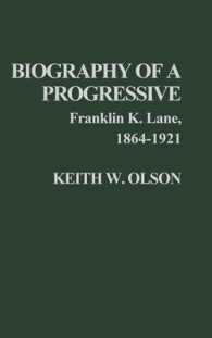 Biography of a Progressive: Franklin K. Lane, 1864-1921.