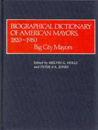Biographical Dictionary of American Mayors, 1820-1980 : Big City Mayors