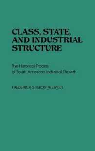 Class, State, and Industrial Structure : The Historical Process of South American Industrial Growth