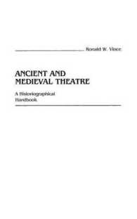 Ancient and Medieval Theatre : A Historiographical Handbook