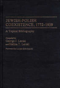 Jewish-Polish Coexistence, 1772-1939 : A Topical Bibliography (Bibliographies and Indexes in World History)