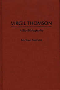 Virgil Thomson : A Bio-Bibliography (Bio-bibliographies in Music)