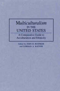 Multiculturalism in the United States : A Comparative Guide to Acculturation and Ethnicity