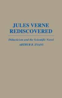 Jules Verne Rediscovered : Didacticism and the Scientific Novel (Contributions to the Study of World Literature)
