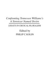 Confronting Tennessee Williams's a Streetcar Named Desire : Essays in Critical Pluralism