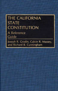 The California State Constitution : A Reference Guide (Reference Guides to the State Constitutions of the United States)