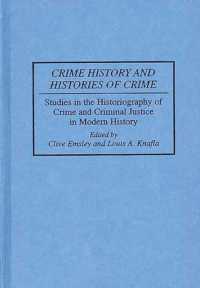 Crime History and Histories of Crime : Studies in the Historiography of Crime and Criminal Justice in Modern History