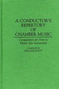 A Conductor's Repertory of Chamber Music : Compositions for Nine to Fifteen Solo Instruments (Music Reference Collection)