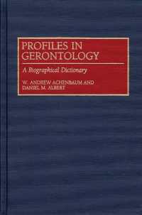 Profiles in Gerontology : A Biographical Dictionary