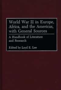 World War II in Europe, Africa, and the Americas, with General Sources : A Handbook of Literature and Research