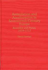 Assimilation and Acculturation in Seventeenth-Century Europe : Roussillon and France, 1659-1715