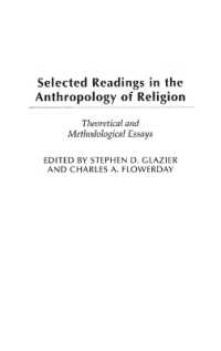 宗教人類学読本<br>Selected Readings in the Anthropology of Religion : Theoretical and Methodological Essays