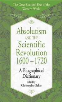 Absolutism and the Scientific Revolution, 1600-1720 : A Biographical Dictionary (The Great Cultural Eras of the Western World)