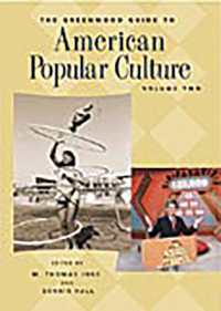 アメリカ大衆文化事典（全４巻）<br>The Greenwood Guide to American Popular Culture (4-Volume Set)