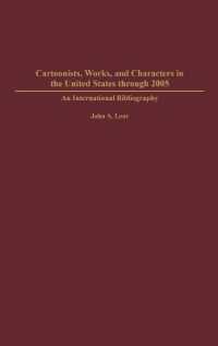 Cartoonists, Works, and Characters in the United States through 2005 : An International Bibliography (Bibliographies and Indexes in Popular Culture)