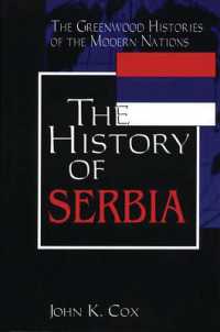 セルビア歴史辞典<br>The History of Serbia (The Greenwood Histories of the Modern Nations)